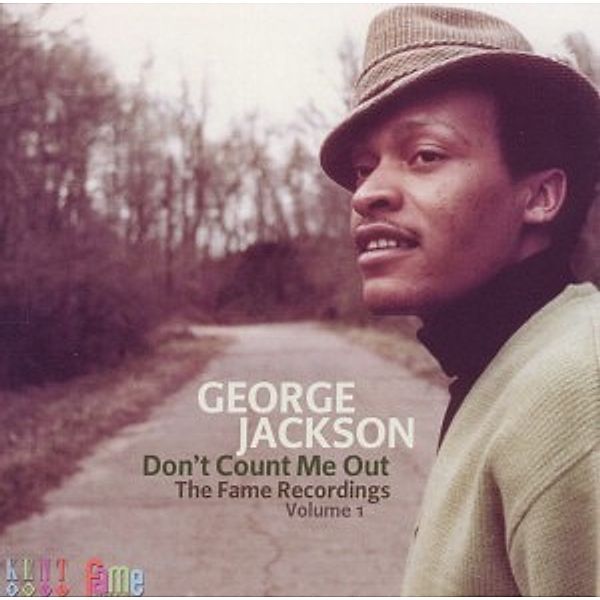 Don't Count Me Out - The Fame Recordings Vol.1, George Jackson