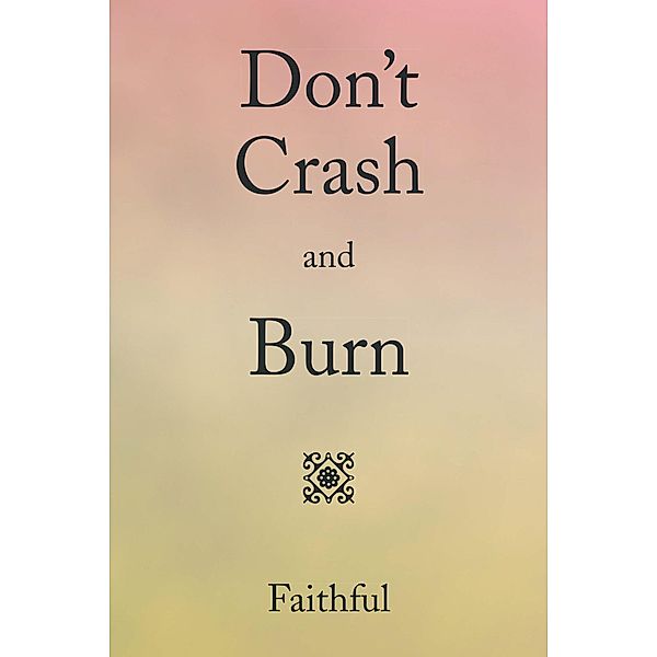 Don'T Crash and Burn, Pamela Green