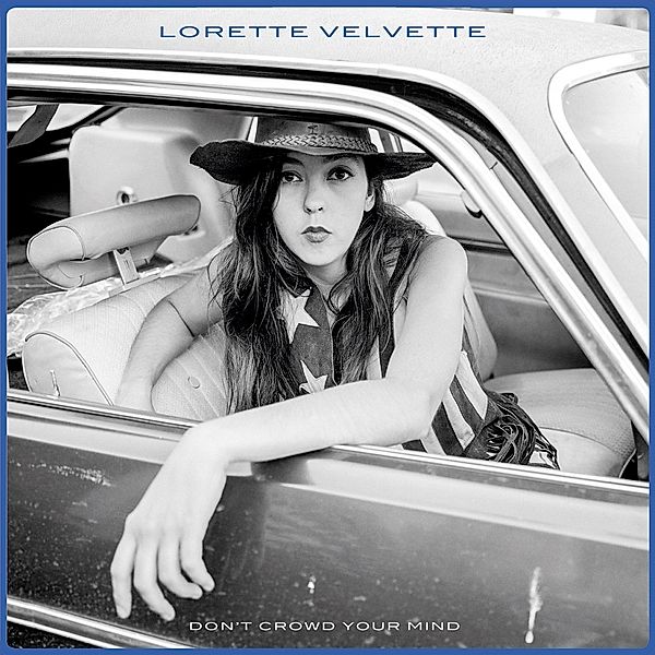 Don'T Crowd Your Mind (Vinyl), Lorete Velvette