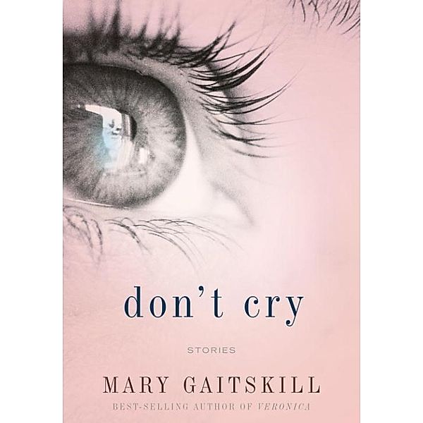 Don't Cry, Mary Gaitskill