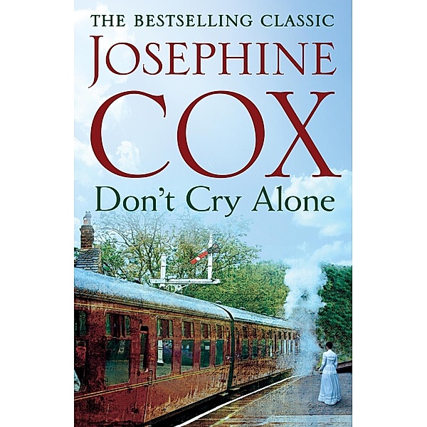 Don't Cry Alone, Josephine Cox
