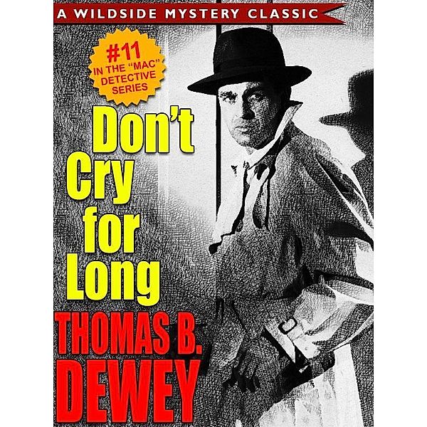 Don't Cry For Long (Mac #11) / Wildside Press, Thomas B. Dewey