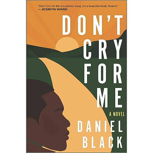 Don't Cry for Me, Daniel Black