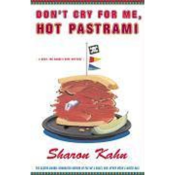 Don't Cry For Me, Hot Pastrami, Sharon Kahn