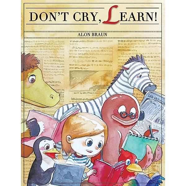 Don't Cry, Learn!, Alon Braun