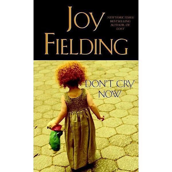 Don't Cry Now, Joy Fielding