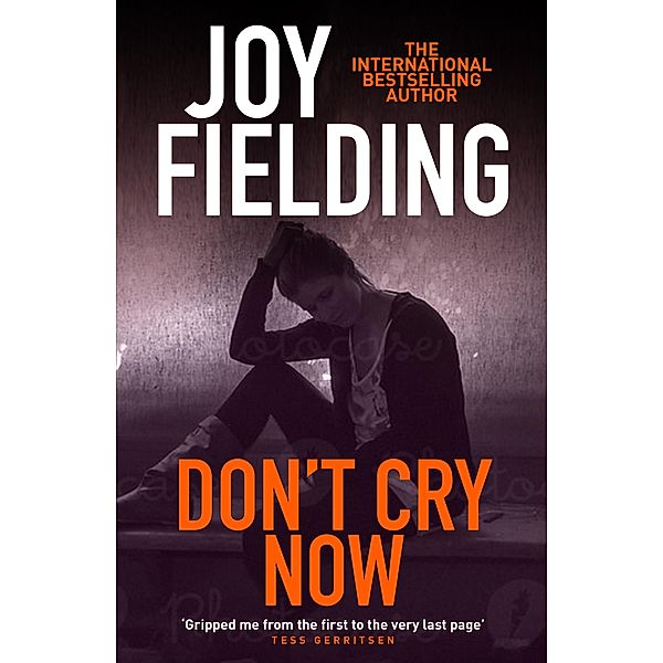 Don't Cry Now, Joy Fielding