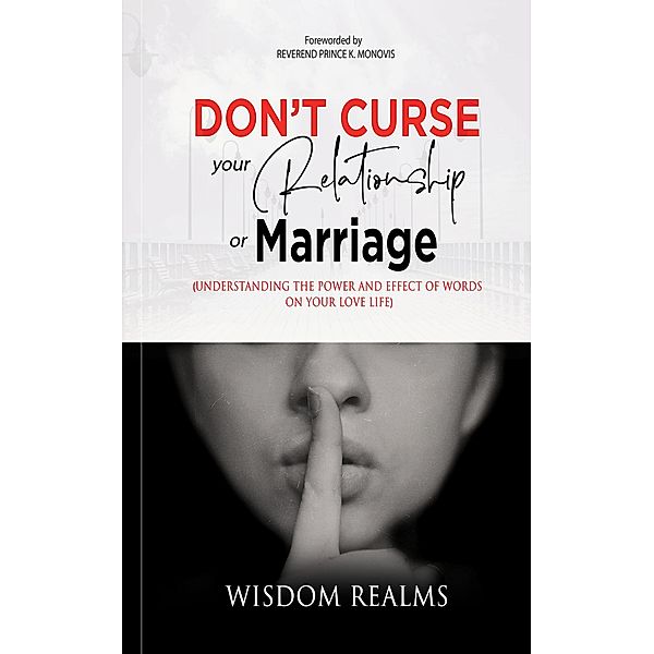 Don't Curse Your Relationship or Marriage, Wisdom Realms