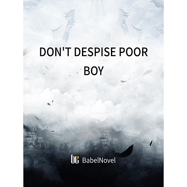 Don't Despise Poor Boy, Qing He