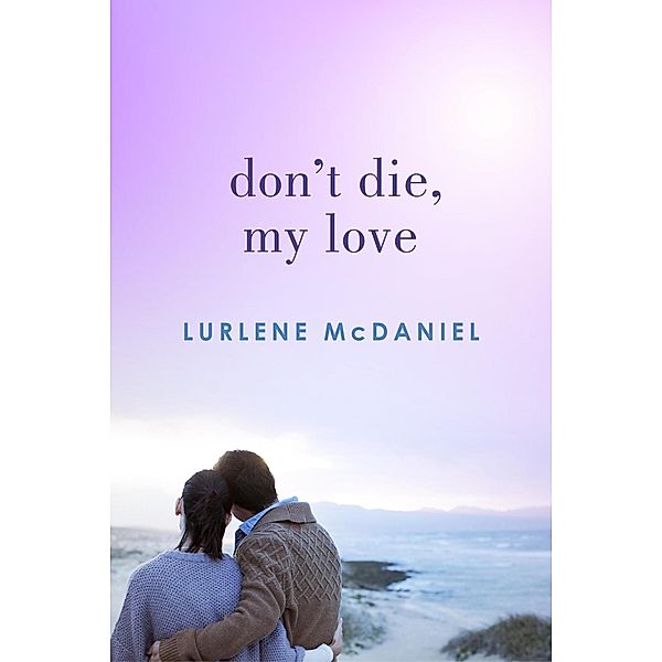 Don't Die, My Love, Lurlene McDaniel