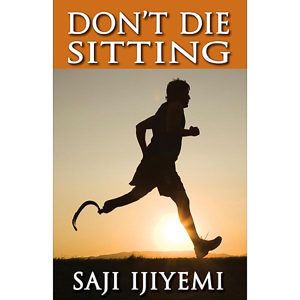 Don't Die Sitting, Saji Ijiyemi