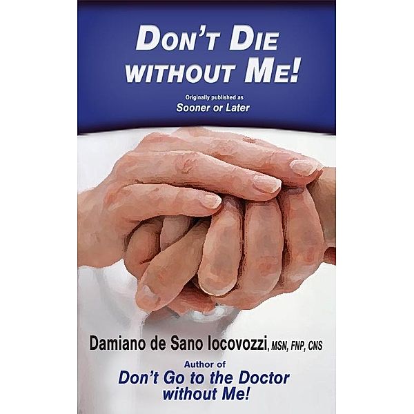 Don't Die without Me! / Transformation Media Books, Damiano De Sano Iocovozzi