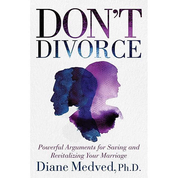 Don't Divorce, Diane Medved