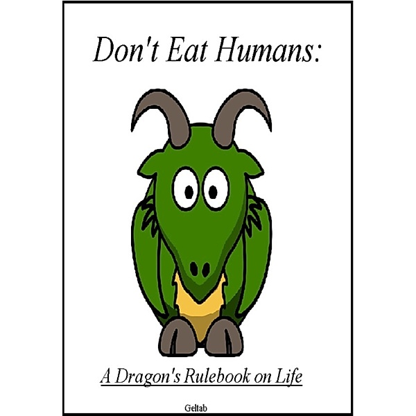 Don't Eat Humans: A Dragon's Rulebook on Life, Geltab