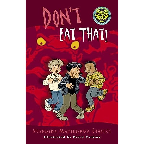 Don't Eat That! / Easy-to-Read Spooky Tales, Veronika Martenova Charles