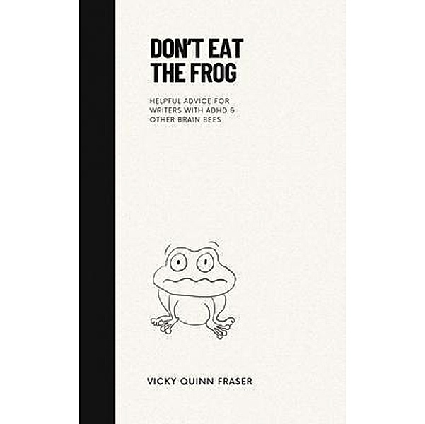 Don't Eat the Frog / Moxie Minis Bd.1, Vicky Quinn Fraser