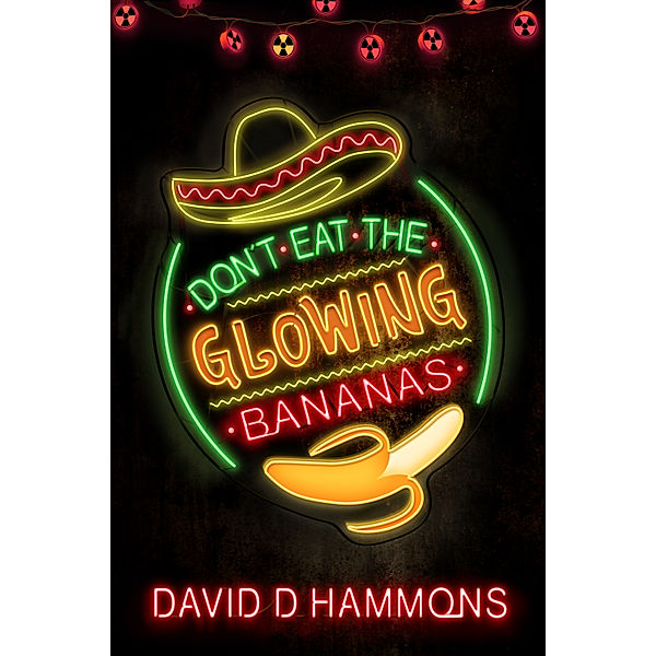Don't Eat The Glowing Bananas, David D. Hammons
