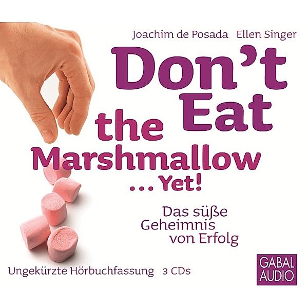 Don't Eat the Marshmallow ... Yet!, 3 CDs, Joachim De Posada, Ellen Singer