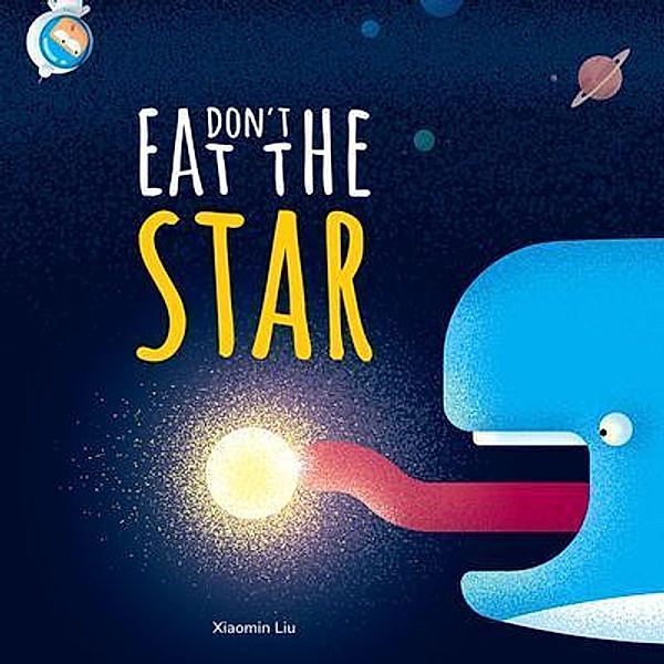 Don't Eat The Star / Xiaomin Liu, Xiaomin Liu