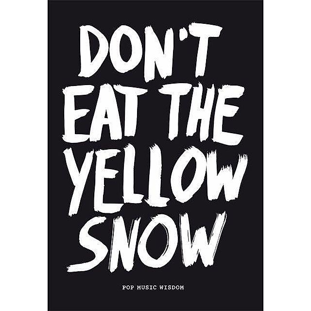 Don't Eat the Yellow Snow Buch versandkostenfrei bei Weltbild.ch