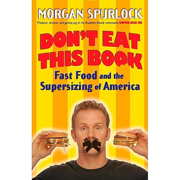 Don't Eat This Book, Morgan Spurlock