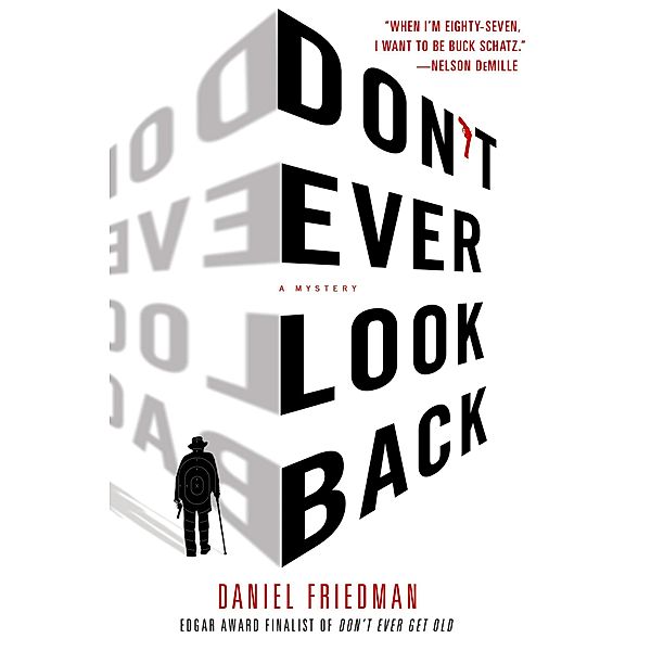 Don't Ever Look Back / Buck Schatz Series Bd.2, Daniel Friedman