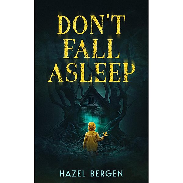 Don't Fall Asleep, Hazel Bergen