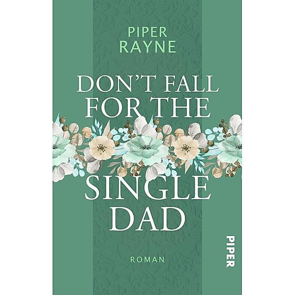 Don't Fall for the Single Dad / Single Dad's Club Bd.3, Piper Rayne