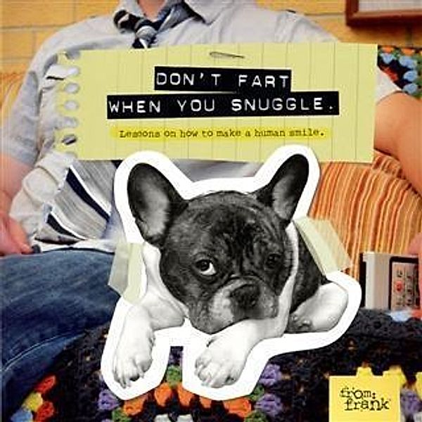 Don't Fart When You Snuggle, From Frank