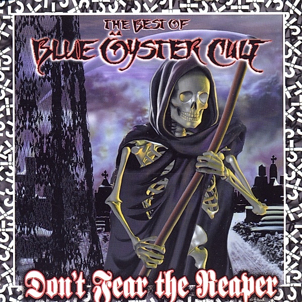 Don'T Fear The Reaper: The Best Of Blue Öyste, Blue Öyster Cult