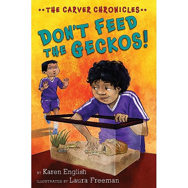 Don't Feed the Geckos! / Clarion Books, Karen English