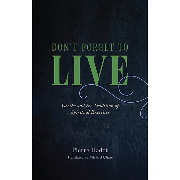 Don't Forget to Live, Hadot Pierre Hadot