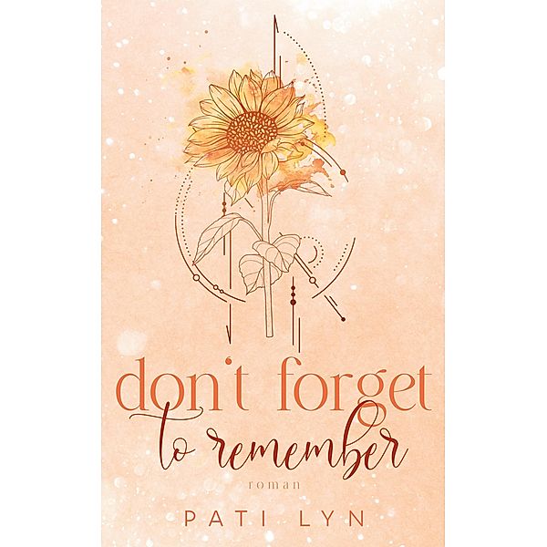 Don't Forget To Remember / Don't Forget Bd.1, Pati Lyn