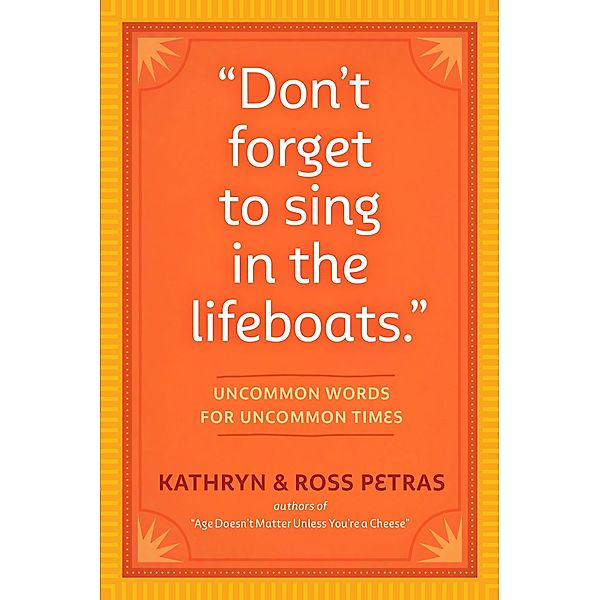Don't Forget to Sing in the Lifeboats, Kathryn Petras, Ross Petras