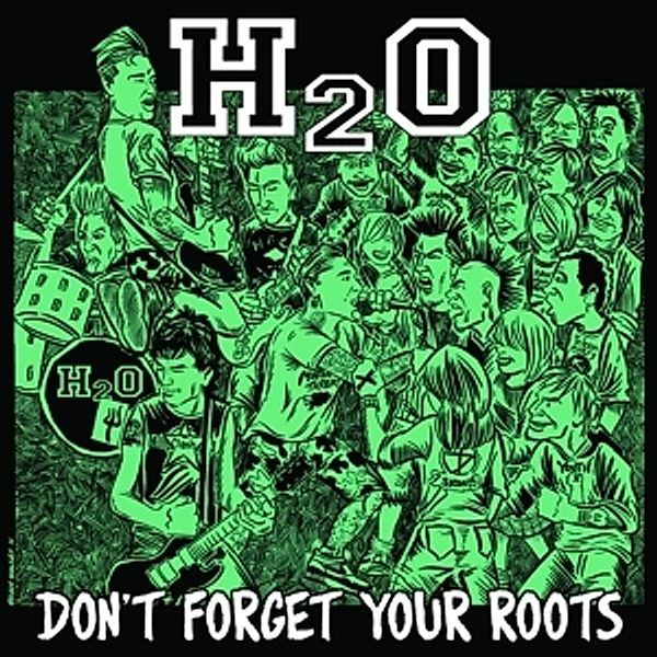 Don'T Forget Your Roots (Vinyl), H2o