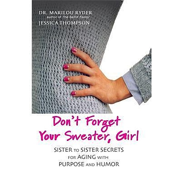 Don't Forget Your Sweater, Girl, Marilou Ryder, Jessica Thompson