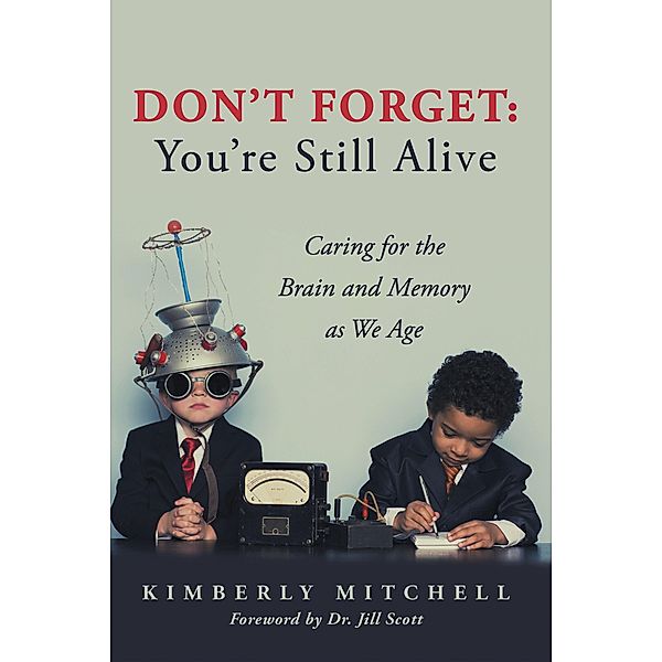 Don't Forget: You're Still Alive, Kimberly Mitchell