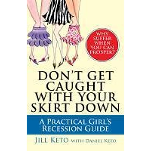 Don't Get Caught with Your Skirt Down, Jill Keto
