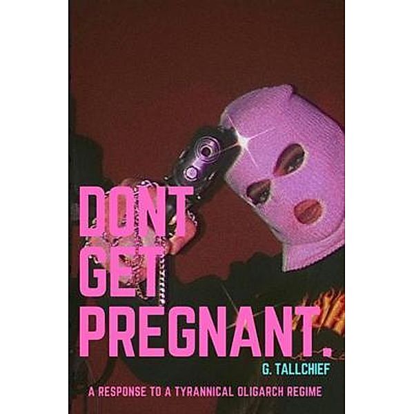 Don't Get Pregnant., Ginger Tallchief