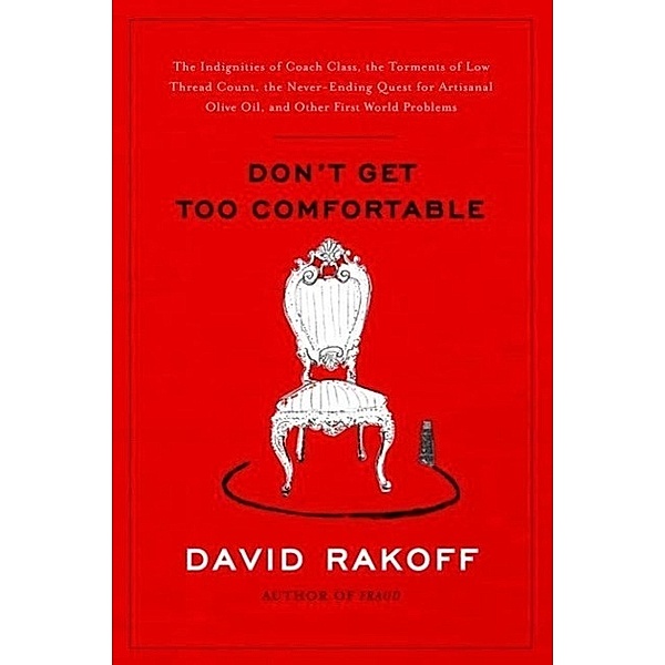Don't Get Too Comfortable, David Rakoff