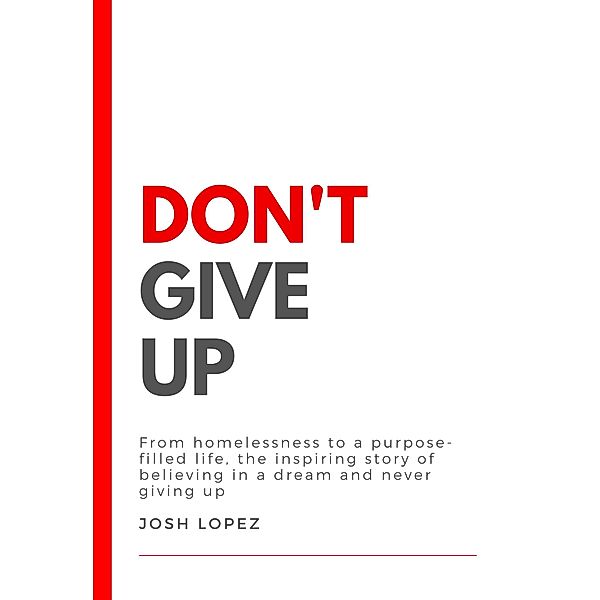 Don't Give up, Josh Lopez