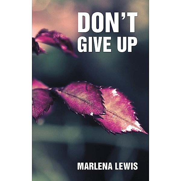 Don't Give Up, Marlena Lewis