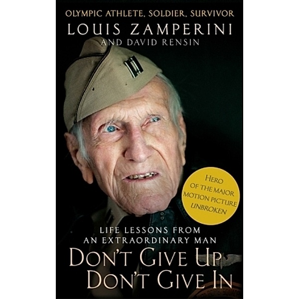 Don't Give Up, Don't Give In, Louis Zamperini