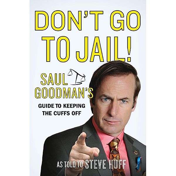 Don't Go to Jail!, Saul Goodman, Steve Huff