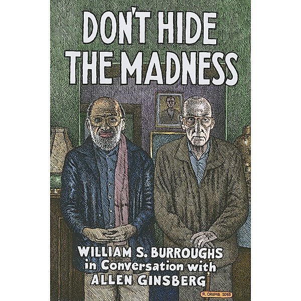 Don't Hide the Madness, William S. Burroughs
