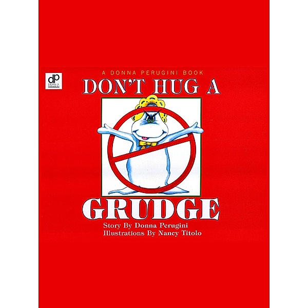 Don't Hug a Grudge, Donna Perugini