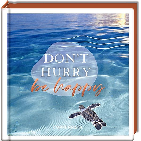 Don't hurry, be happy