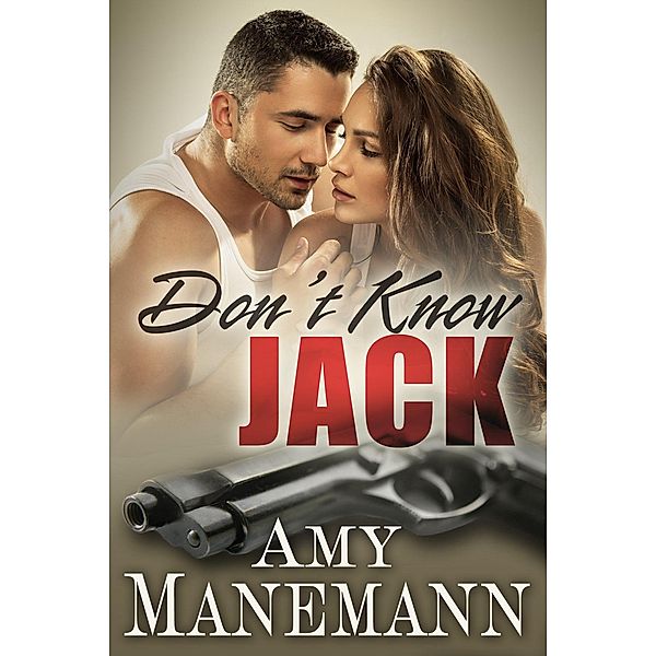 Don't Know Jack (Secret Agent Series, #1), Amy Manemann
