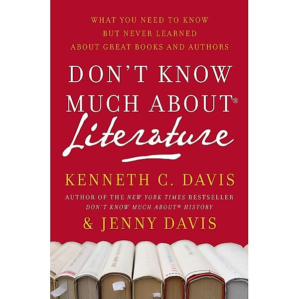 Don't Know Much About Literature / Don't Know Much About Series, Kenneth C. Davis