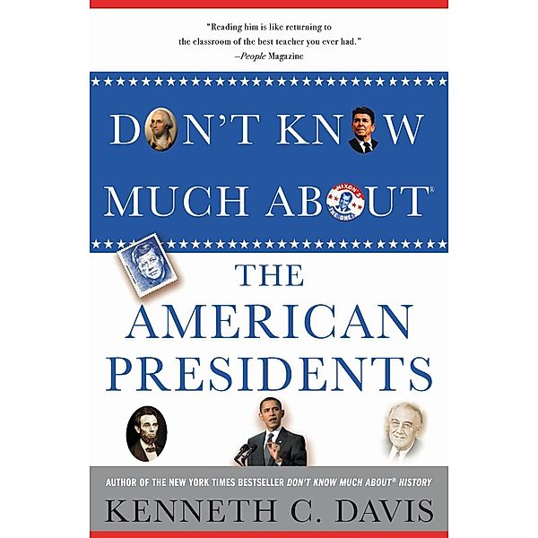 Don't Know Much About® the American Presidents, Kenneth C. Davis